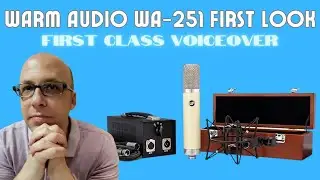 Warm Audio WA-251 | Unboxing and First Listen | First Class VO