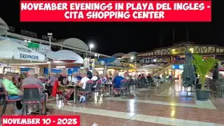 Gran Canaria🌴EVENINGS IN PLAYA DEL INGLES - CITA SHOPPING CENTER - NOVEMBER 10 - 2023