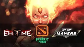 EHOME vs Playmakers Esports - The Bucharest Minor - Opening Matches - Group B - Dota 2