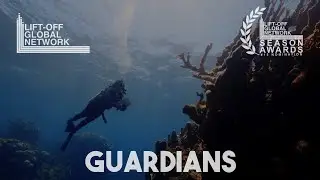 Guardians | Award-Winning Short Doc | Lift-Off Season Awards Nomination