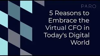 5 Reasons to Embrace a Virtual CFO