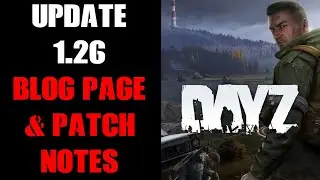 Запись в блоге обновления DayZ 1.26 и заметки о патче &mdash; релиз карты Frostline Sakhal, новые ресурсы и испытания!