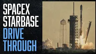 SpaceX Launch Pad and Starbase 4K Drive-Through - Boca Chica, Texas