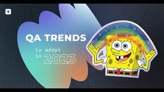 QA trends