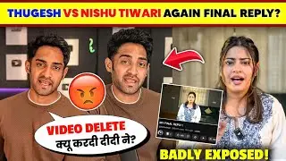 OMG!🤯 Thugesh ANGRY EXPOSED To Nishu Tiwari 'FINAL REPLY'😡| Nishu Tiwari Vs Thugesh|Thugesh Vs Nishu