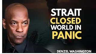 Iran Shuts Strait of Hormuz &mdash; Global Panic Ignites | Geopolitical Crisis Explained\DENZEL WASHINGTON