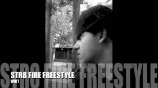 STR8 FIRE FREESTYLE