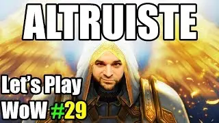 ALTRUISTE - Mamoky - Let's Play World of Warcraft - Episode 29 FR