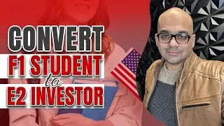 F1 to E2 Visa | Turn Your Student Visa into a U.S. Business Opportunity