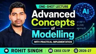 Advanced Concepts of Modelling in AI Class 10 Unit 2 | One Shot | CBSE AI Code 417 | Rohit Singh