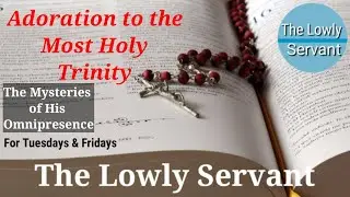 Adoration to the Most Holy Trinity: The Mysteries of His Omnipresence