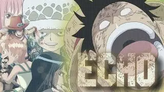 One Piece [AMV] - Echo