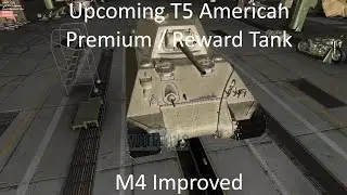 WoT 9.6 ST News 21.12: Upcoming T5 American Premium / Reward Tank: M4 Improved