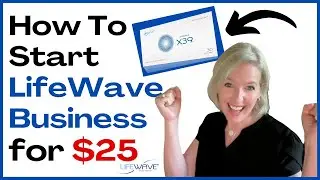 How To Start A LifeWave Business for $25