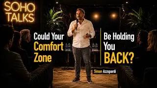 Uncomfortable? Good. Build Something Significant | Simon Azzopardi | SOHO Talks