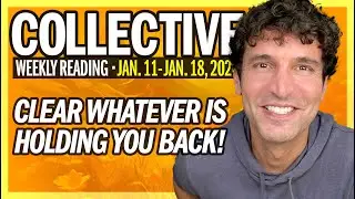 Weekly Collective Reading • Jan 11 to Jan 18, 2026 • Clear Whatever is Holding You Back!