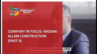 Company in Focus: Hassan Allam Construction (Part 4) - The Big 5 Construct Egypt