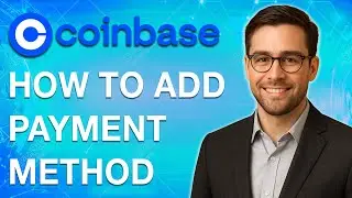 How To Add Payment Method On Coinbase [2025 Guide]