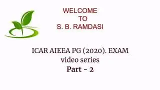 ICAR AIEEA PG (2020) EXAM video series. Part - 2