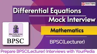 Actual interview questions from Differential Equations | BPSC(Lecturer) & AP Interview Guidance