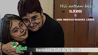 Hil artean bizi (Ilargi ft Ines Osinaga Marina Landa)