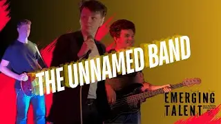 The Unnamed Band. New Kids on the block.