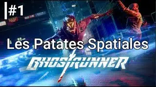 GhostRunner #1-FR : D&eacute;couverte D'un Jeu Nerveux !!