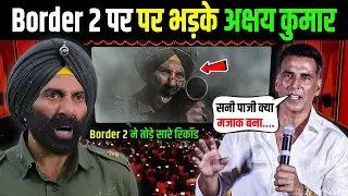 Border 2 Teaser Reaction | Akshay Kumar का बयान पर Fans Shocked | Sunny Deol Angry Look