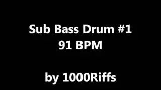 Sub Bass Kick Drum #1 : 91 BPM - Beats Per Minute
