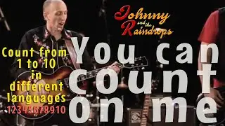 'You Can Count on Me' | Johnny & the Raindrops | A song to teach numbers in different languages
