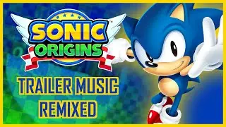 Sonic Origins Trailer Music Remixed (Average Burgerboy)