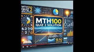 mth100 quiz 2 virtual university admission fall 2024
