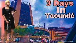 3 days in Yaoundé (Capital of Cameroon) 🇨🇲🇨🇲 🇨🇲