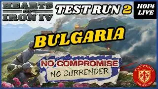 🔴 NCNS Test Runs: BULGARIA | 2 | HOI4 Live