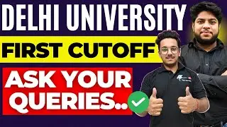 DU First Cutoff OUT !! ALL DOUBTS CLEARED 🔥🔥 🔴Delhi university Next Steps 🔥Important Instructions ✅