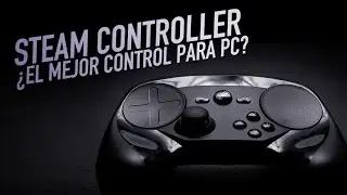 Steam Controller: &iquest;El mejor control para PC?