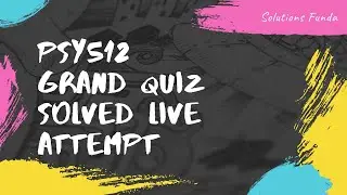 PSY512 Grand Quiz Solved Live Attempt