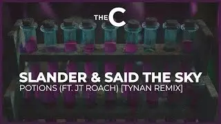 [Future Bass] SLANDER, Said the Sky, & JT Roach - Potions (TYNAN Remix) [Catalog Visualizers]