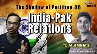 EP283 Part 1 Unpacking India Pakistan Relations Through the Lens of Sovereignty ft. Atul Mishra