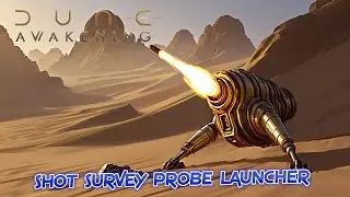 Dune Awakening - Season 2 #ep5  - Shot Survey Probe Launcher