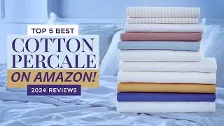 Top 5 Best Cotton Percale Sheets On Amazon Reviews in 2024