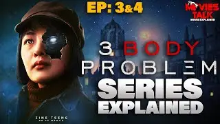 3 Body Problem - Episode 3 & 4 Explained | Summarized Hindi | Fantasy Drama Science Fiction | Recap