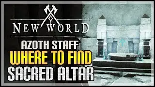 Forge Your Azoth Staff at The Sacred Altar New World