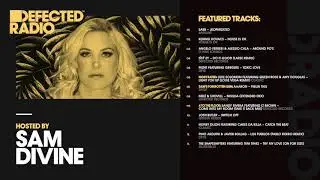 Defected Radio Show presented by Sam Divine - 22.06.18
