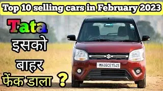 Top 10 Best Selling Cars In February 2023 🔥 सब उपर नीचे