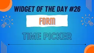 Time Picker | Widget Of The Day #26 | Form - 5 | Hindi | #dart #flutter #widget #widgetoftheday