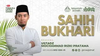 Kajian Subuh Syuruq | Ust. Mochammad Rizki Pratama | Sahih Bukhori Ep. 83
