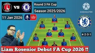 Liam Rosenior Debut FA Cup 2026 !! Chaltron vs Chelsea Line Up 4-3-3 With Gittens FA Cup 2025/2026