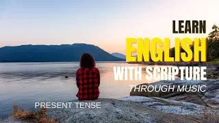 God Is With Me | Learn English with Scripture (Present Tense)