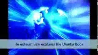 URANTIA THE EARTH-THE ORIGIN OF IT ALL: Exploratory Journeys In The Urantia Book